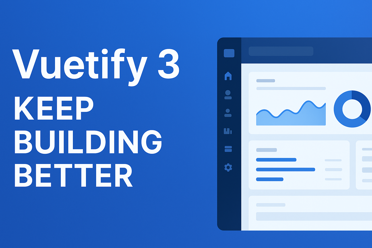 Vuetify 3 Keeps Getting Better – And Why We’re All In